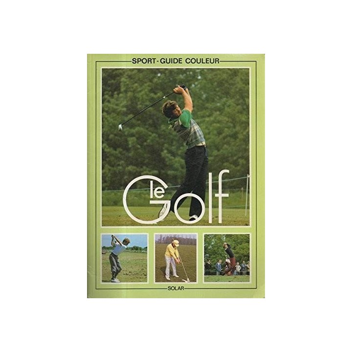 Le Golf (Sport Guide Couleur)